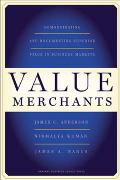 Value Merchants: Demonstrating and Documenting Superior Value in Business Markets