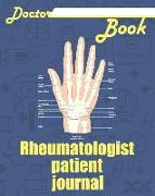 Doctor Book - Rheumatologist Patient Journal: 200 Pages with 8 X 10(20.32 X 25.4 CM) Size Will Let You Write All Information about Your Patients. Note