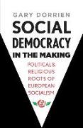 Social Democracy in the Making