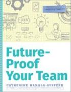 Future-Proof Your Team