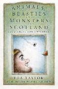 Animals, Beasties and Monsters of Scotland