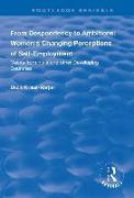 From Despondency to Ambitions: Women's Changing Perceptions of Self-Employment