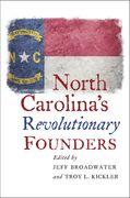 North Carolina's Revolutionary Founders