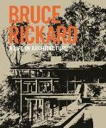 Bruce Rickard: A Life in Architecture