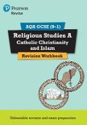 Pearson REVISE AQA GCSE (9-1) Religious Studies A Catholic Christianity and Islam: For 2024 and 2025 assessments and exams (REVISE AQA GCSE RS 2016)