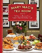 Mary Mac's Tea Room: 70 Years of Recipes from Atlanta's Favorite Dining Room