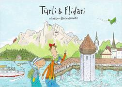 Türli & Flidari 07. In Luzern – Zentralschweiz