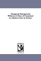 Wooing and Warring in the Wilderness [A Story of Canetuckey] by Charles D. Kirk (Se de Kay)