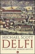 Delfi. Il centro del mondo antico