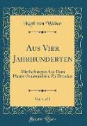 Aus Vier Jahrhunderten, Vol. 1 of 2