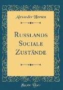 Russlands Sociale Zustände (Classic Reprint)