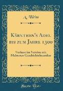 Kärnthen's Adel bis zum Jahre 1300