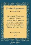 Vocabular Einzelner Ausdrücke und Redensarten, Welche dem Spanischen der Philippinischen Inseln Eigenthümlich Sind, Vol. 2 (Classic Reprint)