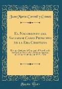 El Nacimiento del Salvador Como Principio de la Era Cristiana