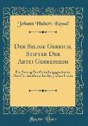 Der Selige Gerrich, Stifter Der Abtei Gerresheim