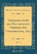 Verhandlungen des Historischen Vereines für Niederbayern, 1895, Vol. 31 (Classic Reprint)