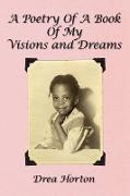 A Poetry of a Book of My Visions and Dreams