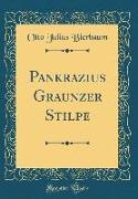 Pankrazius Graunzer Stilpe (Classic Reprint)