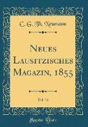 Neues Lausitzisches Magazin, 1855, Vol. 31 (Classic Reprint)