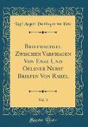 Briefwechsel Zwischen Varnhagen Von Ense Und Oelsner Nebst Briefen Von Rahel, Vol. 3 (Classic Reprint)