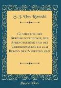 Geschichte der Sprengstoffchemie, der Sprengtechnik und des Torpedowesens bis zum Beginn der Neuesten Zeit (Classic Reprint)