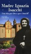 Madre Ignazia Isacchi. Una vita per Dio e per i fratelli