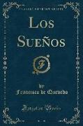 Los Sueños (Classic Reprint)