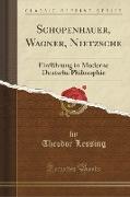 Schopenhauer, Wagner, Nietzsche