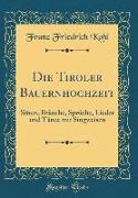 Die Tiroler Bauernhochzeit