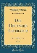 Die Deutsche Literatur, Vol. 3 (Classic Reprint)