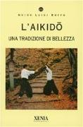 L'aikido. Una tradizione di bellezza