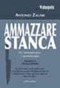 Ammazzare stanca