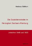 Die Sozialdemokratie im Herzogtum Sachsen-Altenburg zwischen 1848 und 1920