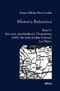 Historia Bohemica / Aeneas Silvius Piccolomini , hrsg. von Joseph Hejnic und Hans Rothe