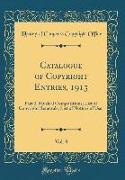Catalogue of Copyright Entries, 1913, Vol. 8