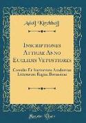 Inscriptiones Atticae Anno Euclidis Vetustiores