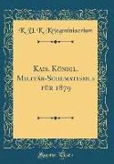 Kais. Königl. Militär-Schematismus für 1879 (Classic Reprint)