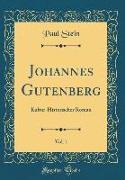 Johannes Gutenberg, Vol. 1