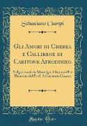 Gli Amori di Cherea e Callirroe di Caritone Afrodisieo