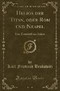 Helios der Titan, oder Rom und Neapel, Vol. 3