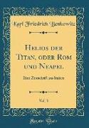 Helios der Titan, oder Rom und Neapel, Vol. 3