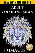 Adult Coloring Book Designs: Stress Relief Coloring Book: 80 Images including Animals, Mandalas, Paisley Patterns, Garden Designs