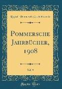 Pommersche Jahrbücher, 1908, Vol. 9 (Classic Reprint)