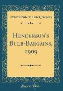 Henderson's Bulb-Bargains, 1909 (Classic Reprint)