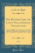 Des Ritters Carl von Linne Vollständiges Natursystem, Vol. 2