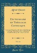 Dictionnaire de Théologie Catholique, Vol. 14