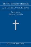 The St. Gregory Hymnal and Catholic Choir Book. Singers Ed. Melody Ed. - Supplement