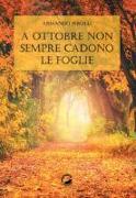 A ottobre non sempre cadono le foglie