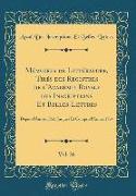 Mémoires de Littérature, Tirés des Registres de l'Académie Royale des Inscriptions Et Belles-Lettres, Vol. 26