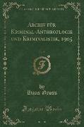 Archiv für Kriminal-Anthroplogie und Kriminalistik, 1905, Vol. 21 (Classic Reprint)